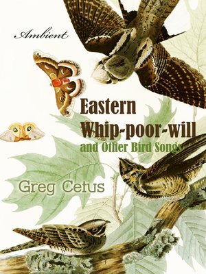 cover image of Eastern Whip-poor-will and Other Bird Songs